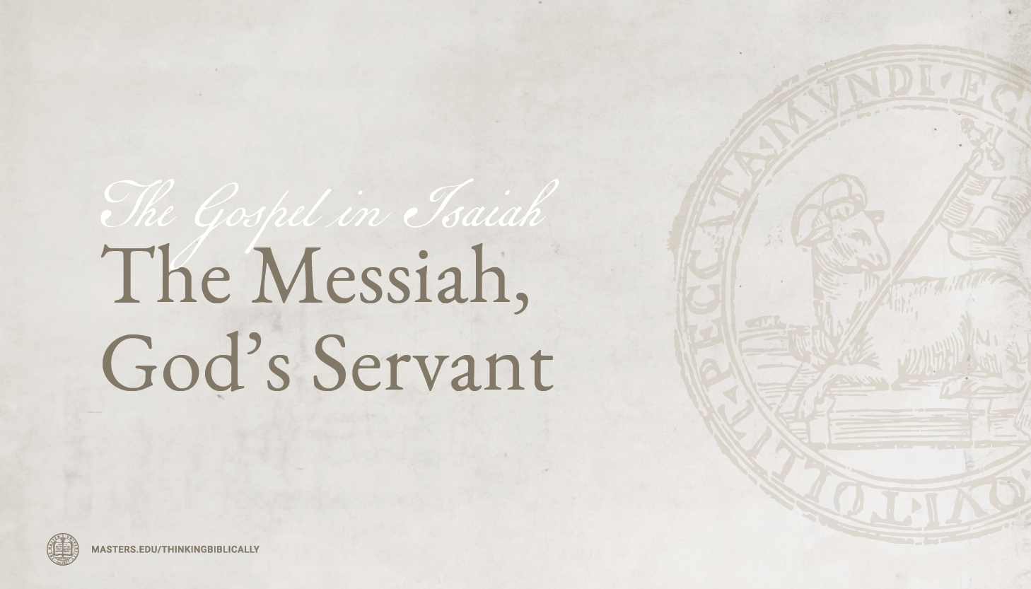 The Messiah, God’s Servant